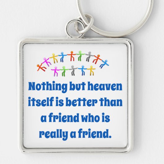 Nichts als den Himmel selbst - Zitat der Freundsch Schlüsselanhänger (Vorne)