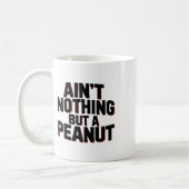 Nichts als eine Erdnuss -- Lustiger Klick Bodybuil Kaffeetasse (Links)