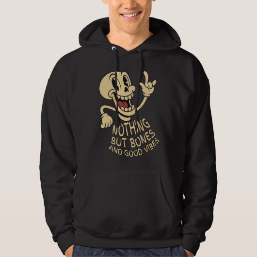 Nichts als Knochen und gute Laune Hoodie (Vorderseite)