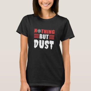 Nichts als Staubsthobbyist T-Shirt