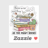 Nichts als zu viele Bücher Aufkleber (Blatt)