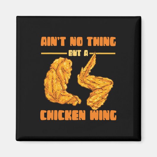 Nichts anderes als Chicken Wing Essen Chicken Wing Magnet (Vorne)