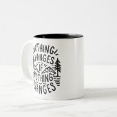 Nichts ändert sich, wenn nichts ändert zweifarbige tasse (Vorderseite Links)