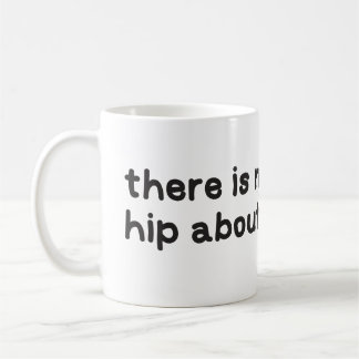 Nichts angesagt über Dysplasiabewusstsein Kaffeetasse