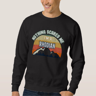Nichts ängstigt mich, ich bin ein Rhodier Sweatshirt