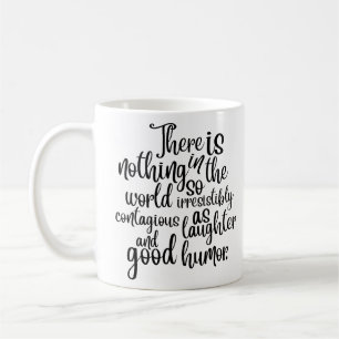 Nichts auf der Welt ist so unwiderstehlich Kaffeetasse