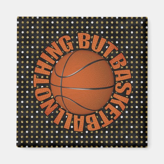 Nichts außer Basketball Magnet (Vorne)