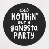 Nichts außer einem Gangsta Party 90er Hip Hop Rap Etiketten (Design 2)