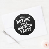 Nichts außer einem Gangsta Party 90er Hip Hop Rap Runder Aufkleber (Umschlag)