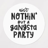 Nichts außer einem Gangsta Party Old School Hip Ho Etiketten (Design 1)