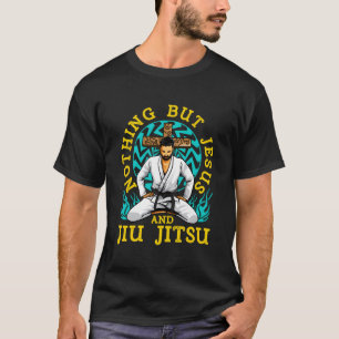 Nichts außer Jesus und Jiu Jitsu Mixed Martial Art T-Shirt