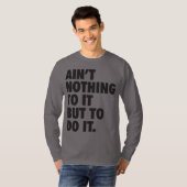 Nichts damit, sondern es zu tun T-Shirt (Vorne ganz)