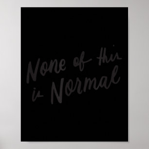 Nichts davon ist ein normaler politischer Slogan g Poster