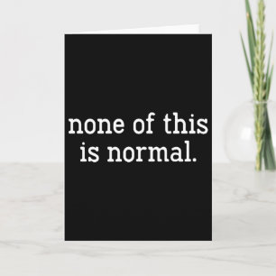 Nichts davon ist normaler lustiger Spruch _3 Karte