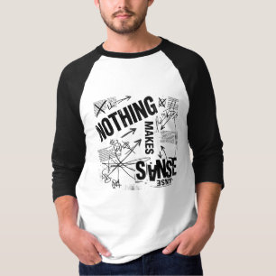 NICHTS ERGIBT EINEN SINN Brutalistische Anti-Des T-Shirt