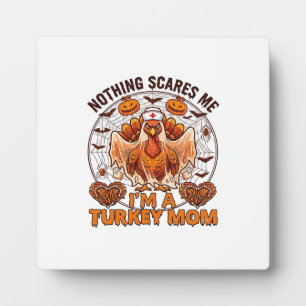Nichts erschreckt mich Truthahn Mama Halloween Kra Fotoplatte