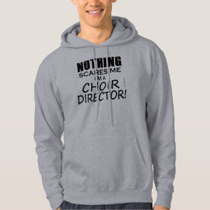 Nichts erschrickt mich Chor-Direktor Hoodie