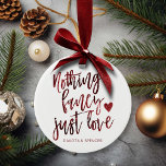 Nichts Extravagant nur Liebe | Dark Crimson Red We Keramik Ornament<br><div class="desc">Eine wunderschön gestaltete Kleinstschrift, die auf Handschrift gedruckt wird und für Ihren Empfang, Ihr Party oder Ihre Feier mit einem modernen, handgeschriebenen Drehbuch und Herz perfekt geeignet ist. Für Anpassungen oder andere Farben besuchen Sie bitte den Shop JustFharryn @ Zazzle oder kontaktieren Sie den Designer, Fharryn, c/o Fharryn@yahoo.com #bohochic #zazzlemade...</div>