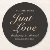Nichts Extravagant nur Liebe Hochzeit Runder Pappuntersetzer (Vorderseite)