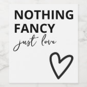 Nichts Extravagant nur Liebe Minimalistisch Hochze Weinetikett (Einzelnes Label)