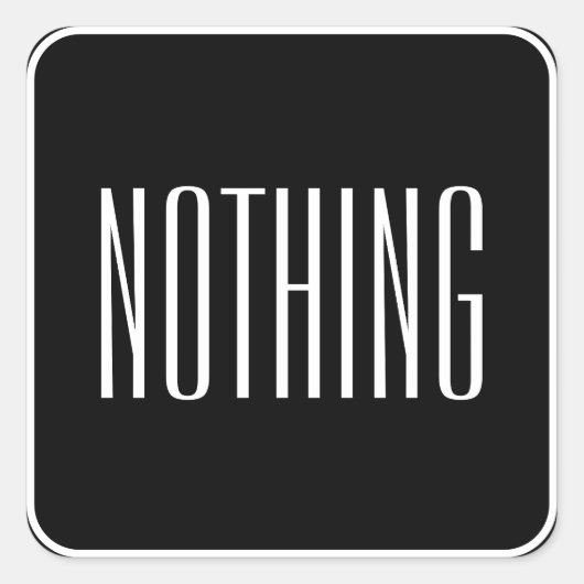 Nichts Fantastischer Minimalistischer Schwarz-weiß Quadratischer Aufkleber (Vorderseite)