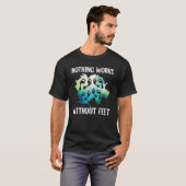 Nichts funktioniert ohne fütternde Podiatrie Chiro T-Shirt (Vorne ganz)