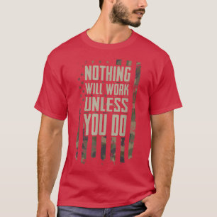 Nichts funktioniert, wenn Sie kein Motivierend Fit T-Shirt