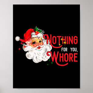 Nichts für dich Lustiger Weihnachtsmann Weihnachte Poster
