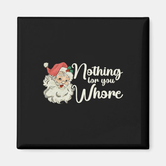 Nichts für Sie Funny Weihnachts-T-Shirt Magnet (Vorne)