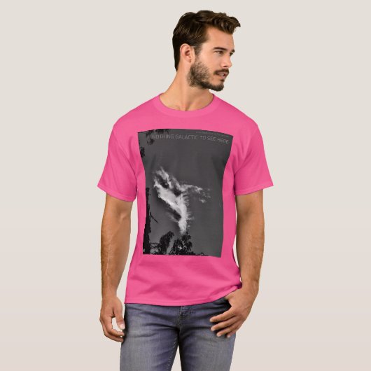 Nichts Galaktisches hier zu sehen T-Shirt (Vorne ganz)