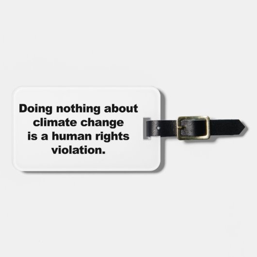 Nichts gegen den Klimawandel tun Gepäckanhänger (Vorderseite horizontal)