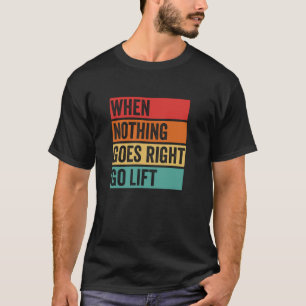 Nichts geht richtig - Bodybuilding-Slogan, Muskel- T-Shirt