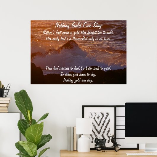 Nichts Gold Bleibe den Ozean Poster (Heimbüro)