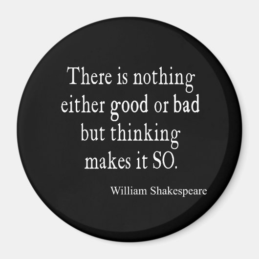 Nichts Gutes oder Schlechtes Denken Shakespeare Zi Magnet (Vorne)