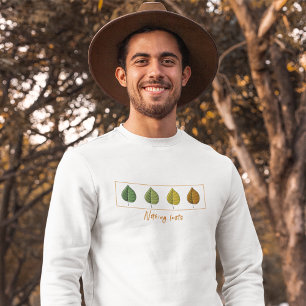 Nichts hält an - Lebenszyklus und Naturleaf Sweatshirt