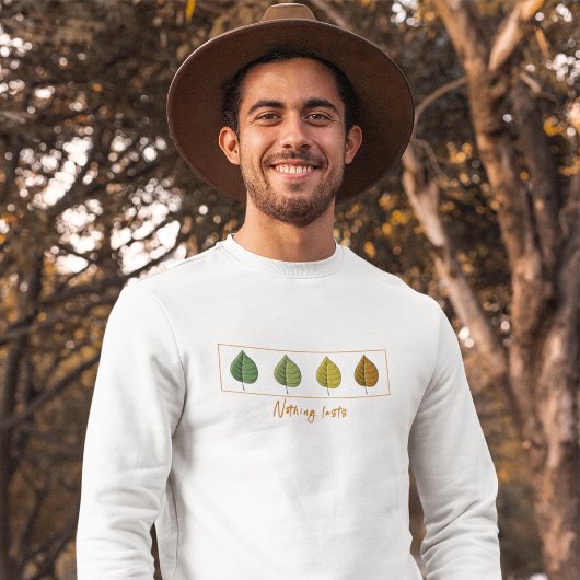 Nichts hält an - Lebenszyklus und Naturleaf Sweatshirt