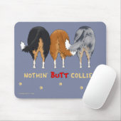 Nichts Hintern-Collies Mousepad (Mit Mouse)