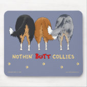 Nichts Hintern-Collies Mousepad (Vorne)