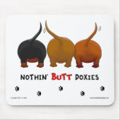 Nichts Hintern-Dackeln Mousepad (Vorne)