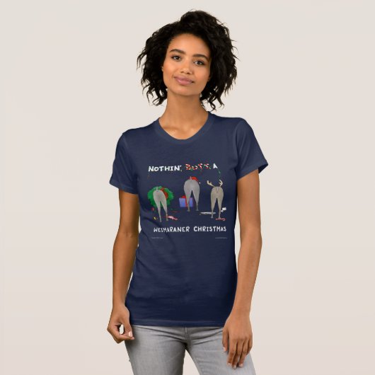 Nichts Hintern ein Weimaraner Weihnachten T-Shirt (Vorne ganz)