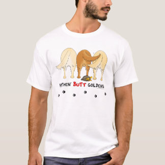 Nichts Hintern Goldens T-Shirt