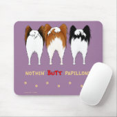 Nichts Hintern Papillons Mousepad (Mit Mouse)