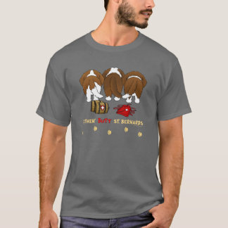 Nichts Hintern-St. Bernards T-Shirt