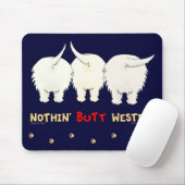 Nichts Hintern Westies Mousepad (Mit Mouse)
