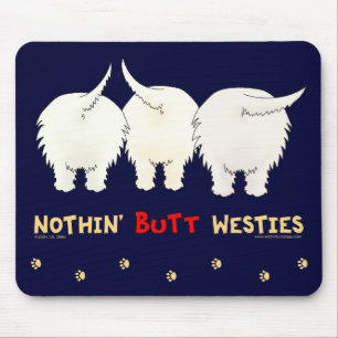 Nichts Hintern Westies Mousepad