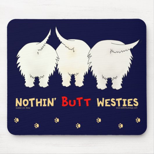 Nichts Hintern Westies Mousepad (Vorne)