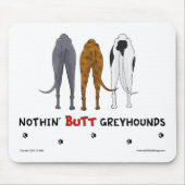 Nichts Hintern-Windhunde Mousepad (Vorne)