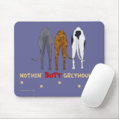 Nichts Hintern-Windhunde Mousepad (Mit Mouse)