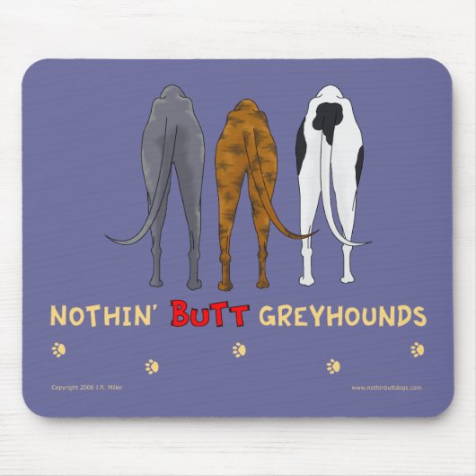 Nichts Hintern-Windhunde Mousepad (Vorne)