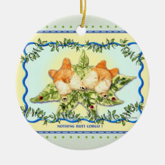 "Nichts HinternCorgis" Corgi-Verzierung Keramik Ornament